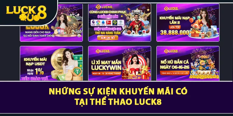 Những sự kiện khuyến mãi có tại thể thao LUCK8